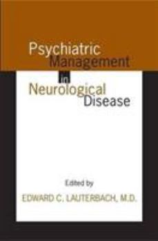 Hardcover Psychiatric Management in Neurological Disease Book