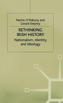 Hardcover Rethinking Irish History: Nationalism, Identity and Ideology Book