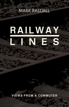 Paperback Railway Lines: Views from a commuter Book
