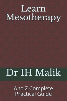 Paperback Learn Mesotherapy: A to Z Complete Practical Guide Book