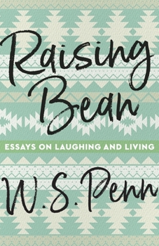 Paperback Raising Bean: Essays on Laughing and Living Book