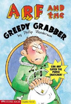Arf and the Greedy Grabber (Graphic Trax) - Book  of the Arf