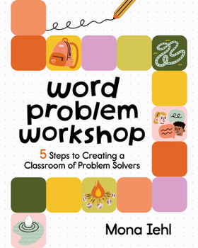 Paperback Word Problem Workshop: 5 Steps to Creating a Classroom of Problem Solvers Book