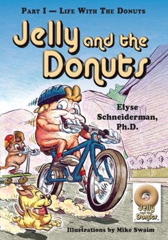 Paperback Jelly and the Donuts, Part I - Life With the Donuts Book