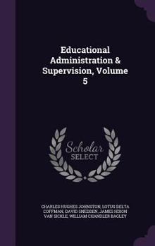 Hardcover Educational Administration & Supervision, Volume 5 Book