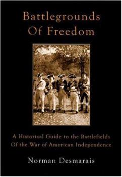 Paperback Battlegrounds of Freedom: A Historical Guide to the Battlefields of the War of American Independence Book