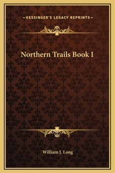 Northern Trails Book I - Book #6 of the Wood Folk