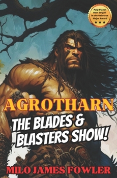 Paperback Agrotharn: The Blades & Blasters Show! Book
