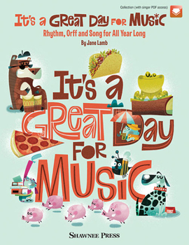 Paperback It's a Great Day for Music: Rhythm, Orff and Song for All Year Long Book