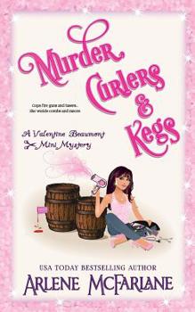 Paperback Murder, Curlers, and Kegs: A Valentine Beaumont Mini Mystery Book