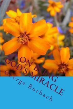 Paperback On Being God's Miracle: Living our life as God intended when He created us Book