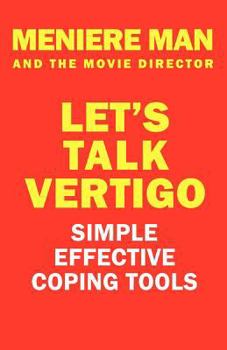 Paperback Meniere Man and the Movie Director.: Let's Talk Vertigo Book