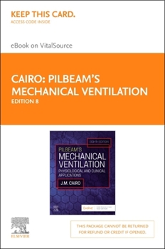 Printed Access Code Pilbeam's Mechanical Ventilation - Elsevier eBook on Vitalsource (Retail Access Card): Physiological and Clinical Applications Book