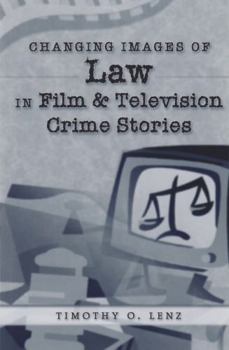 Changing Images of Law in Film & Television Crime Stories (Politics, Media & Popular Culture, V. 7.)