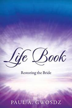 Paperback Life Book: Restoring the Bride Book