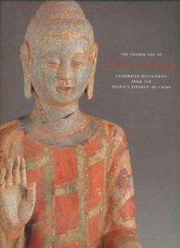 Hardcover The Golden Age of Chinese Archaeology: Celebrated Discoveries from the Peoples Republic of China Book