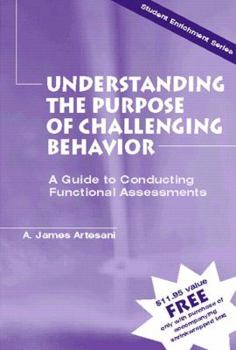 Paperback Understanding the Purpose of Challenging Behavior: A Guide to Conducting Functional Assessments Book