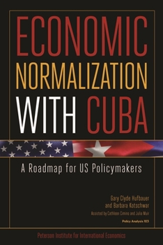 Paperback Economic Normalization with Cuba: A Roadmap for Us Policymakers Book