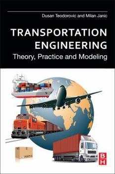 Paperback Transportation Engineering: Theory, Practice and Modeling Book