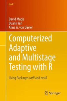 Hardcover Computerized Adaptive and Multistage Testing with R: Using Packages Catr and Mstr Book