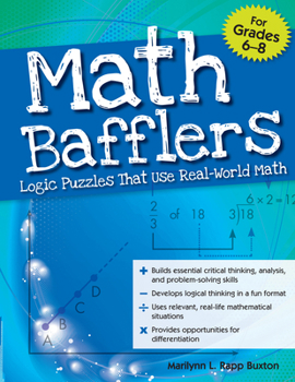 Paperback Math Bafflers: Logic Puzzles That Use Real-World Math (Grades 6-8) Book