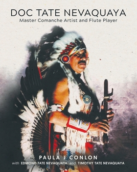 Paperback Doc Tate Nevaquaya: Master Comanche Artist and Flute Player Book