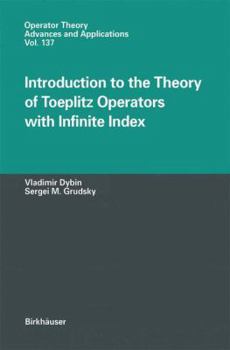 Paperback Introduction to the Theory of Toeplitz Operators with Infinite Index Book