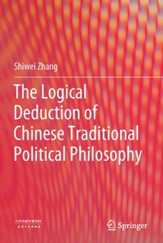 Paperback The Logical Deduction of Chinese Traditional Political Philosophy Book
