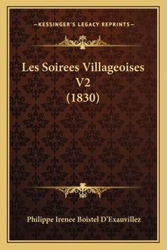 Paperback Les Soirees Villageoises V2 (1830) [French] Book
