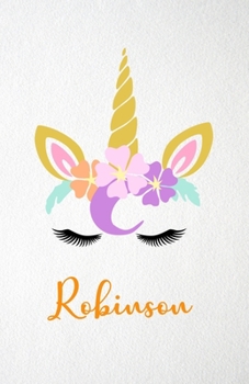 Robinson A5 Lined Notebook 110 Pages: Funny Blank Journal For Lovely Magical Unicorn Face Dream Family First Name Middle Last Surname. Unique Student Teacher Scrapbook/ Composition Great For Home Scho