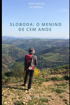 Paperback Sloboda: o menino de 100 anos [Portuguese] Book