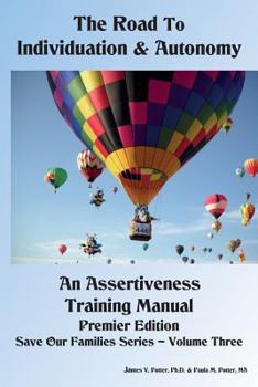 Paperback The Road to Individuation & Autonomy: An Assertiveness Training Manual Book
