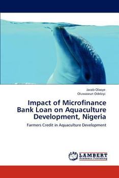 Impact of Microfinance Bank Loan on Aquaculture Development, Nigeria