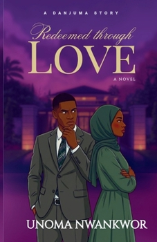 Paperback Redeemed Through Love: A Danjuma Story Book
