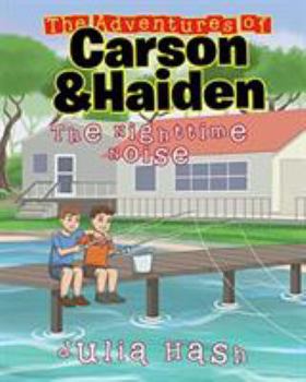 Paperback The Adventures of Carson and Haiden: The Nighttime Noise Book