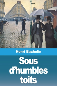 Paperback Sous d'humbles toits [French] Book