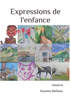 Paperback Expressions de l'enfance: Volume XI [French] Book