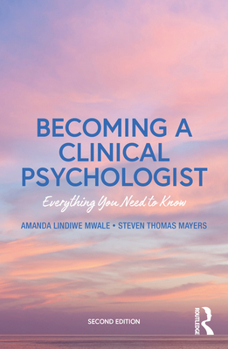 Paperback Becoming a Clinical Psychologist: Everything You Need to Know Book
