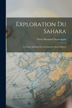 Paperback Exploration du Sahara: Les Deux Missions du Lieutenant-Colonel Flatters Book