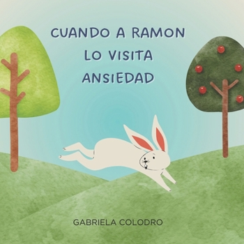 Paperback Cuando a Ramon lo visita Ansiedad [Spanish] Book