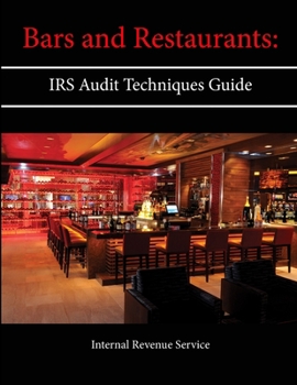 Paperback Bars and Restaurants: IRS Audit Techniques Guide Book
