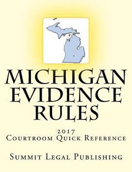 Paperback Michigan Evidence Rules Courtroom Quick Reference: 2017 Book