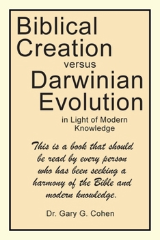 Paperback Biblical Creation versus Darwinian Evolution: in Light of Modern Knowledge Book