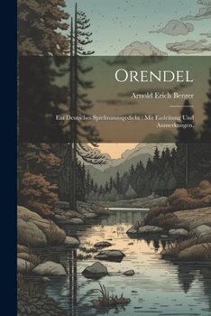 Paperback Orendel: Ein deutsches Spielmannsgedicht: Mit Einleitung und Anmerkungen. [German] Book