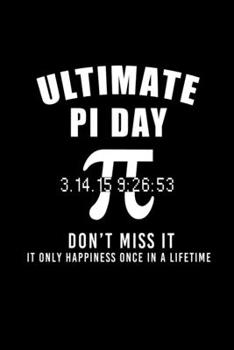 Ultimate Pi Day Don't Miss It Only Happens Once: Graph Paper | Funny Math Humor Pi Day Gift Idea for Mathematics Mini Notepad Teacher Appreciation Day Notebooks For Students