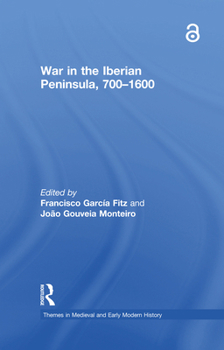 Hardcover War in the Iberian Peninsula, 700-1600 Book