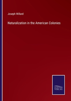 Paperback Naturalization in the American Colonies Book