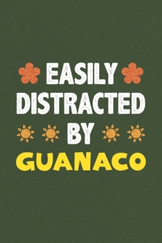 Easily Distracted By Guanaco: Guanaco Lovers Funny Gifts Dot Grid Journal Notebook 6x9 120 Pages