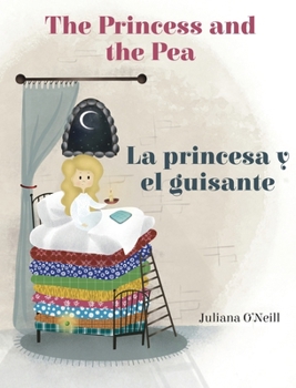 The Princess and the Pea / La princesa y el guisante (Forever Fairy Tales Bilingual)