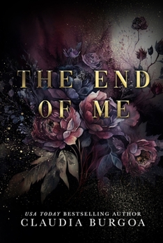 The End of Me: A Decker Family Novel - Book #1 of the Downfall of Us